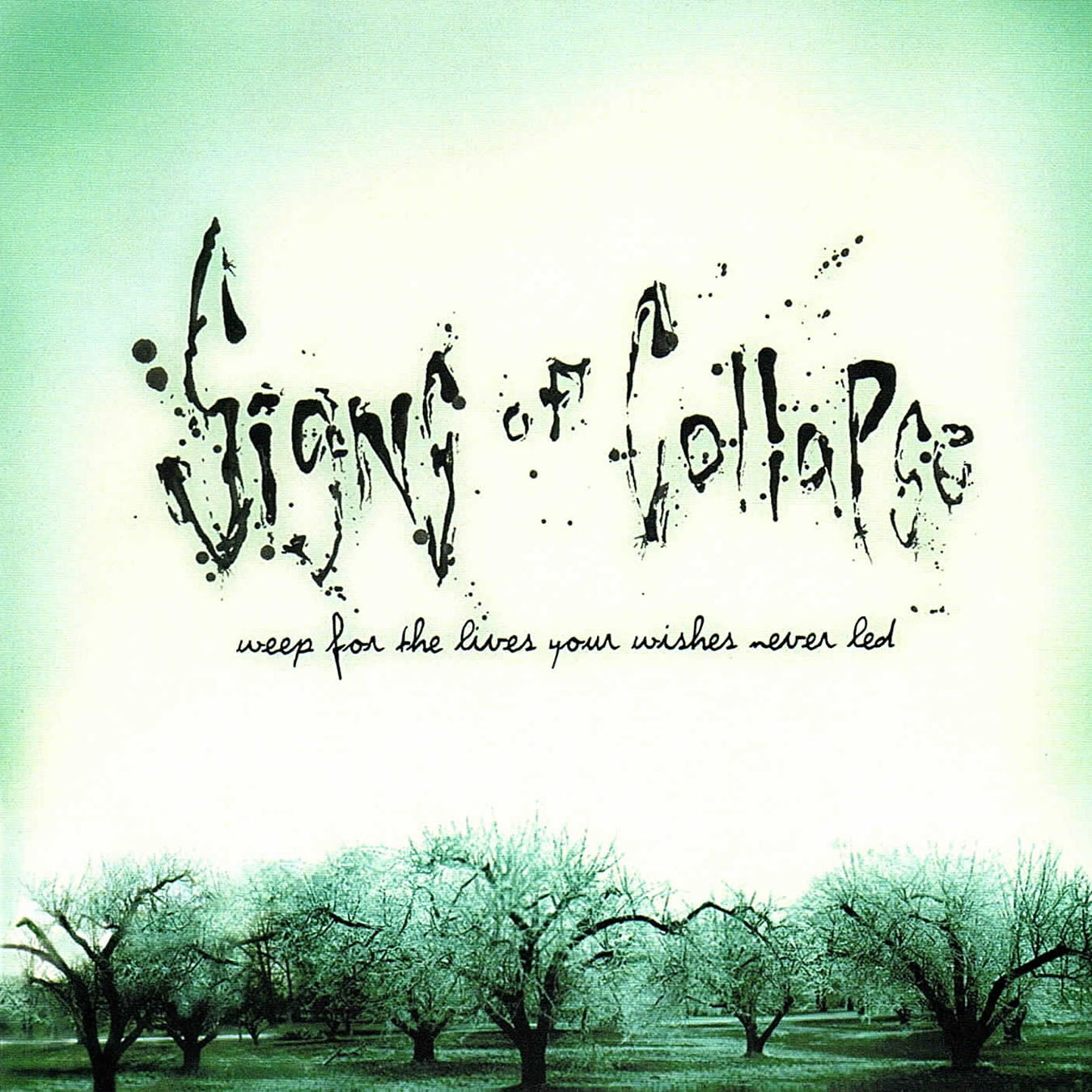 Signs Of Collapse 'Weep For the Lives Your Wishes Never Led' CD