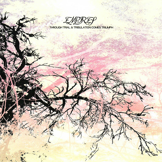 Empires 'Through Trial & Tribulation Comes Triumph' CD